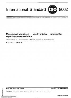 Mechanical vibrations; Land vehicles; Method for reporting measured data