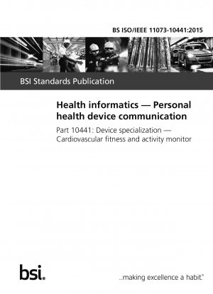 Health informatics. Personal health device communication. Device specialization. Cardiovascular fitness and activity monitor