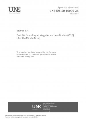 Indoor air - Part 26: Sampling strategy for carbon dioxide (CO2) (ISO 16000-26:2012)