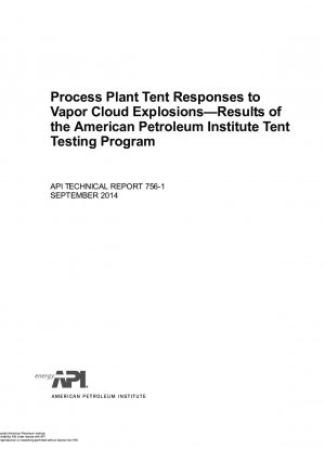 Process Plant Tent Responses to Vapor Cloud Explosions-Results of the American Petroleum Institute Tent Testing Program