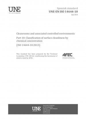 Cleanrooms and associated controlled environments - Part 10: Classification of surface cleanliness by chemical concentration (ISO 14644-10:2013)