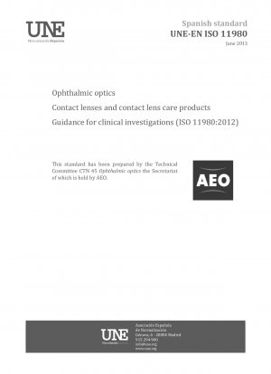 Ophthalmic optics - Contact lenses and contact lens care products - Guidance for clinical investigations (ISO 11980:2012)