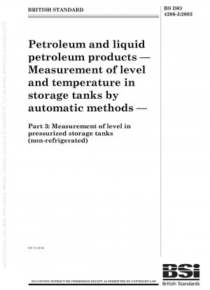 Petroleum and liquid petroleum products - Measurement of level and temperature in storage tanks by automatic methods - Measurement of level in pressurized storage tanks (non-refrigerated)