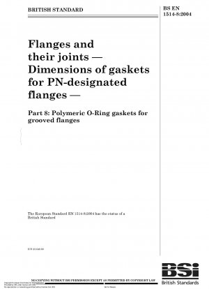 Flanges and their joints - Dimensions of gaskets for PN-designated flanges - Part 8: Polymeric O-ring gaskets for grooved flanges