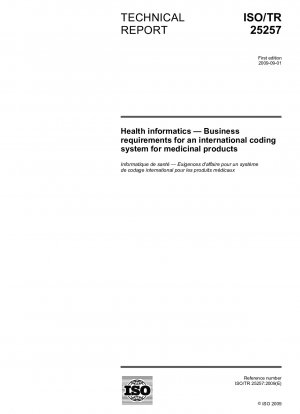 Health informatics - Business requirements for an international coding system for medicinal products