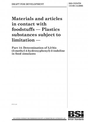 Materials and articles in contact with foodstuffs - Plastics substances subject to limitation - Determination of 3, 3-bis(3-methyl-4-hydroxyphenyl)2-indolinone in food simulants