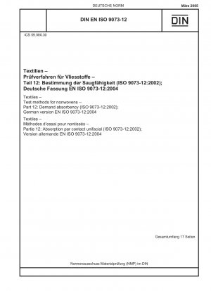 Textiles - Test methods for nonwovens - Part 12: Demand absorbency (ISO 9073-12:2002); German version EN ISO 9073-12:2004