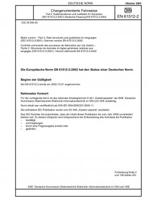 Batch control - Part 2: Data structures and guidelines for languages (IEC 61512-2:2001); German version EN 61512-2:2002