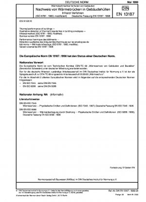 Thermal performance of buildings - Qualitative detection of thermal irregularities in building envelopes - Infrared method (ISO 6781:1983, modified); German version EN 13187:1998 / Note: To be replaced by DIN EN ISO 6781-1 (2021-05).
