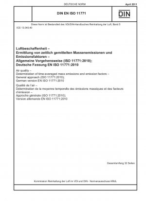 Air quality - Determination of time-averaged mass emissions and emission factors - General approach (ISO 11771:2010); German version EN ISO 11771:2010