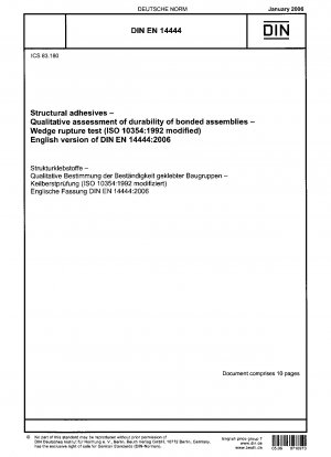 Structural adhesives - Qualitative assessment of durability of bonded assemblies - Wedge rupture test (ISO 10354:1992 modified); German version EN 14444:2005