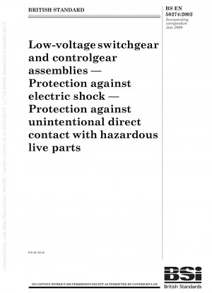 Low - voltageswitchgear and controlgear assemblies — Protection against electric shock — Protection against unintentional direct contact with hazardous live parts