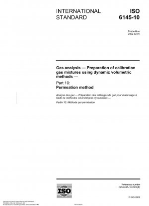 Gas analysis - Preparation of calibration gas mixtures using dynamic volumetric methods - Part 10: Permeation method
