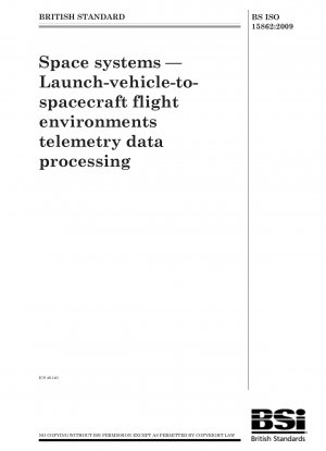 Space systems - Launch-vehicle-to-spacecraft flight environments telemetry data processing