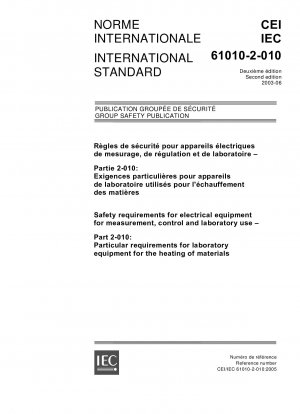 Safety requirements for electrical equipment for measurement, control and laboratory use - Part 2-010: Particular requirements for laboratory equipment for the heating of materials