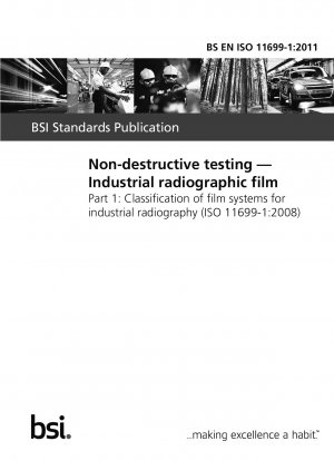 Non-destructive testing. Industrial radiographic film. Classification of film systems for industrial radiography