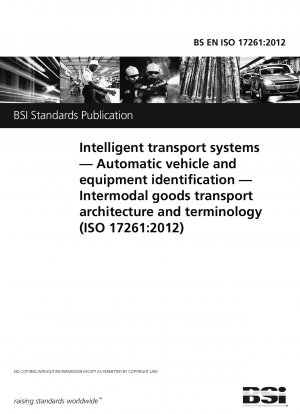 Intelligent transport systems. Automatic vehicle and equipment identification. Intermodal goods transport architecture and terminology