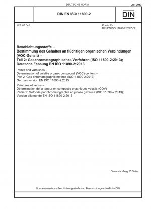 Paints and varnishes - Determination of volatile organic compound (VOC) content - Part 2: Gas-chromatographic method (ISO 11890-2:2013); German version EN ISO 11890-2:2013