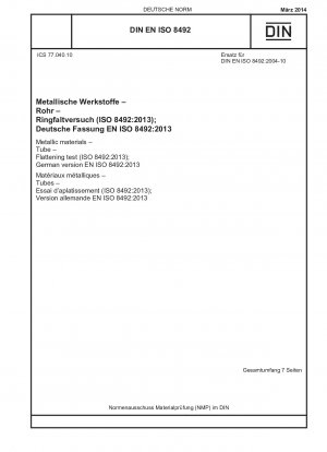Metallic materials - Tube - Flattening test (ISO 8492:2013); German version EN ISO 8492:2013