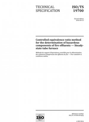 Controlled equivalence ratio method for the determination of hazardous components of fire effluents - Steady-state tube furnace