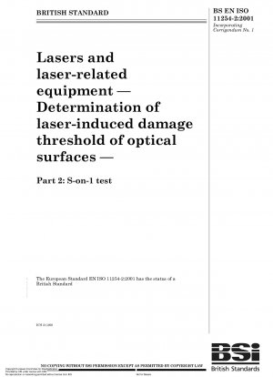 Lasers and laser - related equipment — Determination of laser - induced damage threshold of optical surfaces — Part 2 : S - on - 1 test