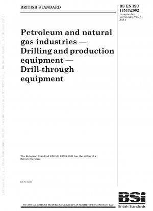 Petroleum and natural gas industries — Drilling and production equipment — Drill - through equipment