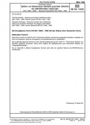 Thermal spraying - Spraying and fusing of self-fluxing alloys (ISO 14920:1999); German version EN ISO 14920:1999