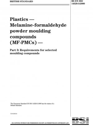 Plastics - Melamine-formaldehyde powder moulding compounds (MF-PMCs) - Requirements for selected moulding compounds