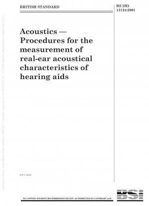 Acoustics - Procedures for the measurement of real-ear acoustical characteristics of hearing aids