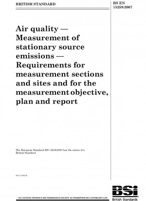 Air quality - Measurement of stationary source emissions - Requirements for measurement sections and sites and for the measurement objective, plan and report