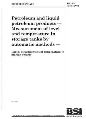 Petroleum and liquid petroleum products - Measurement of level and temperature in storage tanks by automatic methods - Measurement of temperature in marine vessels