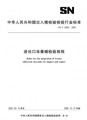Rules for the inspection of frozen silkworm chrysalis for import and export