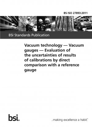 Vacuum technology. Vacuum gauges. Evaluation of the uncertainties of results of calibrations by direct comparison with a reference gauge