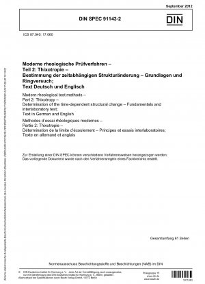 Modern rheological test methods - Part 2: Thixotropy - Determination of the time-dependent structural change - Fundamentals and interlaboratory test; Text in German and English