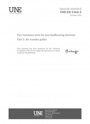 Fire resistance tests for non-loadbearing elements - Part 5: Air transfer grilles