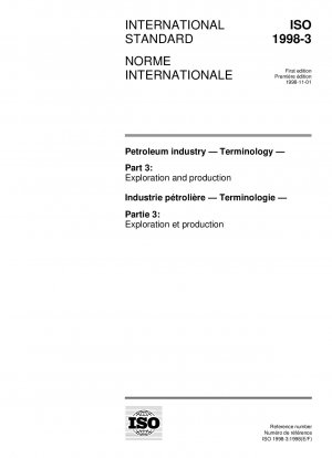 Petroleum industry - Terminology - Part 3: Exploration and production