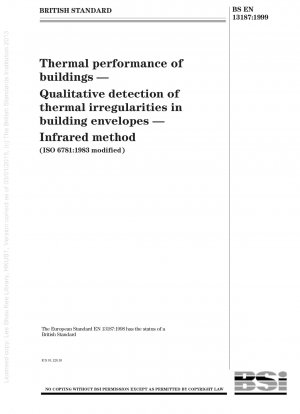 Thermal performance of buildings - Qualitative detection of thermal irregularities in building envelopes - Infrared method