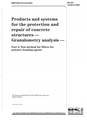 Products and systems for the protection and repair of concrete structures - Granulometry analysis - Test method for fillers for polymer bonding agents