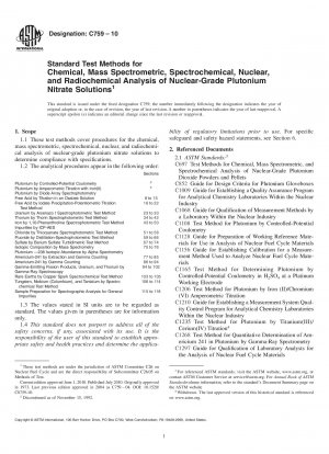 Standard Test Methods for Chemical, Mass Spectrometric, Spectrochemical, Nuclear, and Radiochemical Analysis of Nuclear-Grade Plutonium Nitrate Solutions