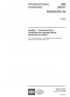 Leather - Chemical tests - Guidelines for testing critical chemicals in leather