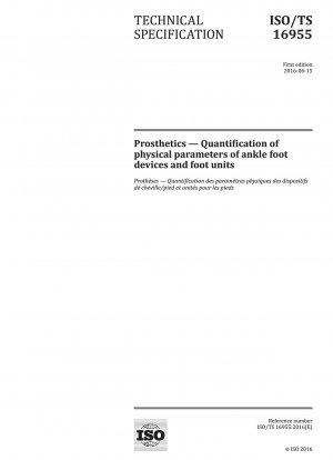 Prosthetics - Quantification of physical parameters of ankle foot devices and foot units