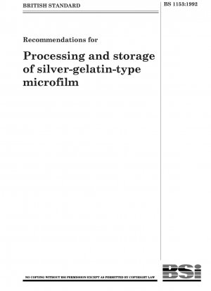 Recommendations for Processing and storage ofsilver - gelatin - type microfilm