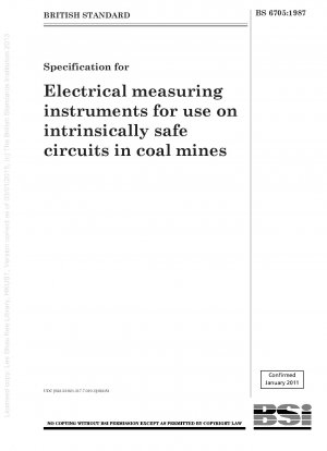 Specification for Electrical measuring instruments for use on intrinsically safe circuits in coal mines