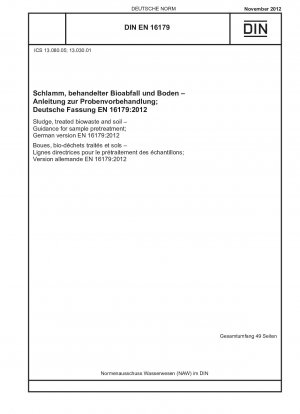 Sludge, treated biowaste and soil - Guidance for sample pretreatment; German version EN 16179:2012