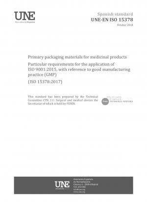 Primary packaging materials for medicinal products - Particular requirements for the application of ISO 9001:2015, with reference to good manufacturing practice (GMP) (ISO 15378:2017)