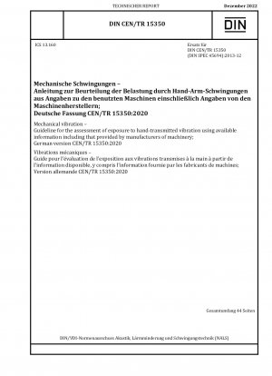 Mechanical vibration - Guideline for the assessment of exposure to hand-transmitted vibration using available information including that provided by manufacturers of machinery; German version CEN/TR 15350:2020