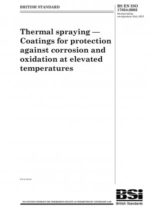 Thermal spraying — Coatings for protection against corrosion and oxidation at elevated temperatures