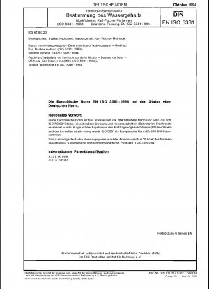 Starch hydrolysis products - Determination of water content - Modified Karl Fischer method (ISO 5381:1983); German version EN ISO 5381:1994