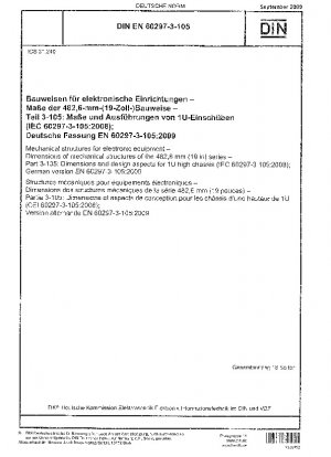Mechanical structures for electronic equipment - Dimensions of mechanical structures of the 482,6 mm (19 in) series - Part 3-105: Dimensions and design aspects for 1U high chassis (IEC 60297-3-105:2008); German version EN 60297-3-105:2009