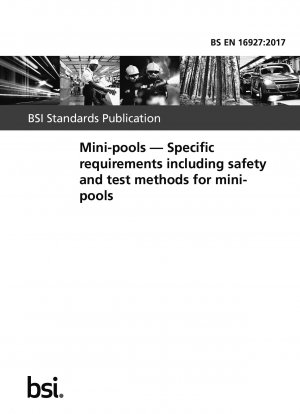 Mini-pools. Specific requirements including safety and test methods for mini-pools